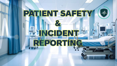 Patient Safety and Incident Reporting